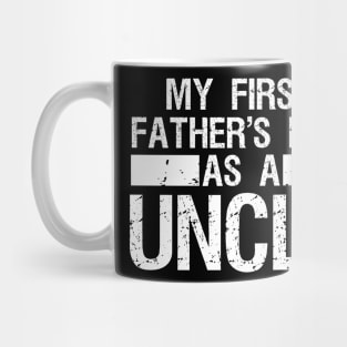 My First Father's Day As a Uncle Funny Father's Day Mug